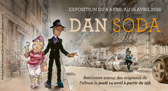 Exposition Dan - Soda, du 6 au 16 avril 2016 Exposition Dan - Soda, du 6 au 16 avril 2016
